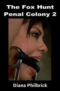 Penal Colony - The Fox Hunt By Diana Philbrick 2014 Male Dom M/F Bondage/Bdsm Fetishes