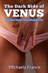 The Dark Side Venus By Michaela Francis 2016 Erotic Domination F/F Glbt Erotic Fiction