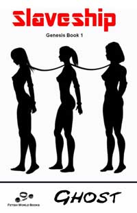 Slaveship By Ghost 2016 / Fantasy Male Dom M/F Erotic Fiction