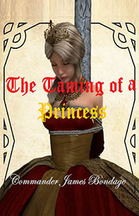 The Taming A Princess By Commander James  2017 Male Dom M/F / Thrillers Erotic Fiction