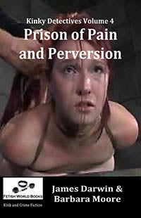 Prison Pain And Perversion By James Darwin Barbara Moore 2019 Male Dom M/F Fem F/F Erotic Fiction
