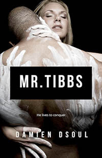 Erotic Fiction Mr. Tibbs By Damien Dsoul 2020 Interracial Erotica Domination M/F