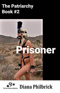 Prisoner By Diana Philbrick 2021 Submission Training Female Male Dom M/F Erotic Fiction