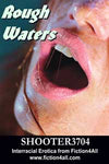 Erotic Fiction Rough Waters By Shooter3704 2007 Interracial Erotica Fetishes