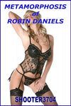 Metamorphosis Robin Daniels By Shooter3704 2007 Interracial Erotica Fantasy Erotic Fiction
