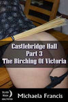 The Birching Of Victoria By Michaela Francis 2015 Erotic Domination - M/F Spanking Erotica