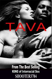 Tava By Shooter3704 2007 Interracial Erotica Glbt Erotic Fiction