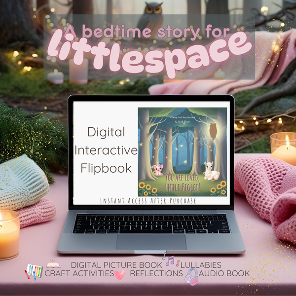 You Are Loved Little Piglet! Ddlg Littlespace Interactive Flipbook Bedtime Story Cgl Abdl