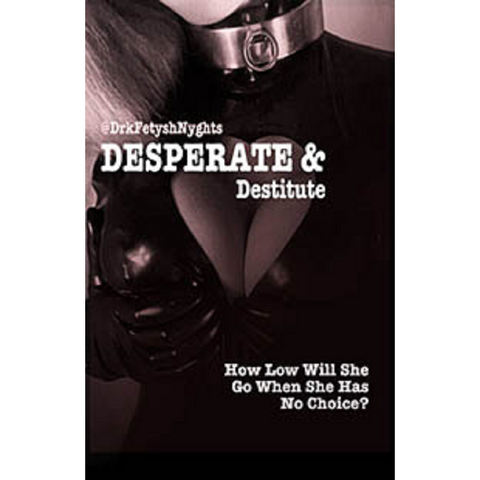Desperate & Destitute By Drkfetyshnyghts 2021 Fem Dom - F/F Gay/Lesbian/Bisexual Bdsm