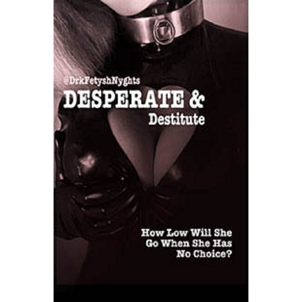 Desperate & Destitute By Drkfetyshnyghts 2021 Fem Dom F/F Gay/Lesbian/Bisexual  Erotic Fiction