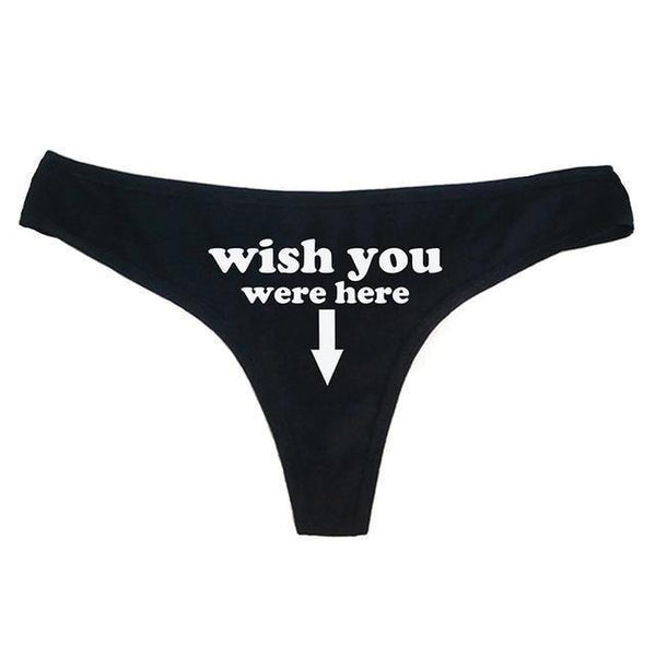 Wish You Were Here Thong Women Underwear Panties Erotic Panties