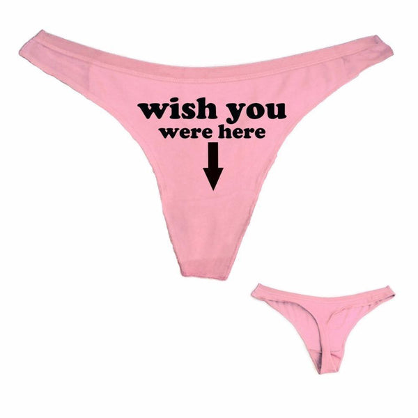 Wish You Were Here Thong Women Underwear Panties Erotic Panties