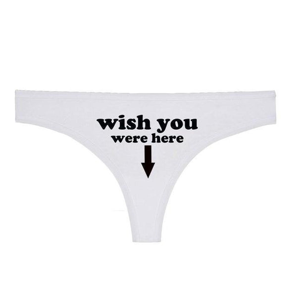 Wish You Were Here Thong Women Underwear Panties Erotic Panties